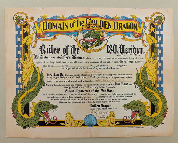 The Domain of the Golden Dragon is an unofficial award given to sailors who cross the International Date Line.