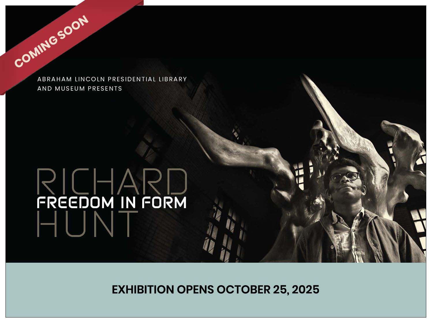 Richard Hunt exhibit opening October 25, 2024.