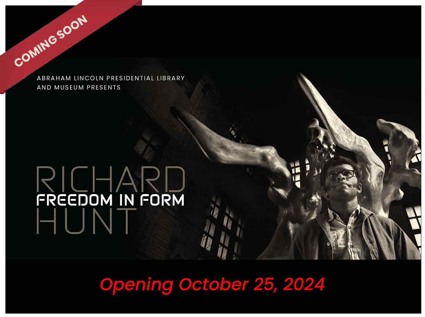 Richard Hunt exhibit opening October , 